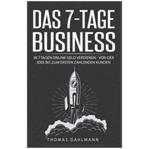 Das 7-Tage-Business von Thomas Dahlmann